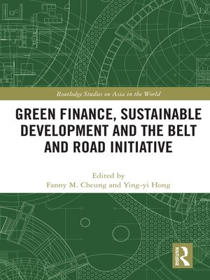 cover image of Green Finance, Sustainable Development and the Belt and Road Initiative